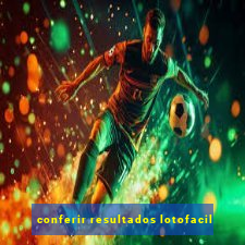 conferir resultados lotofacil